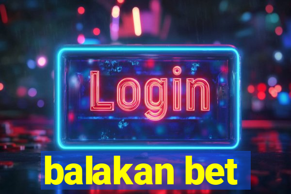 balakan bet